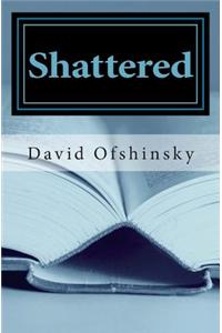 Shattered