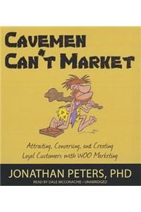 Cavemen Can't Market