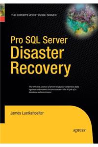 Pro SQL Server Disaster Recovery