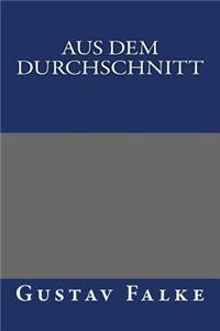 Aus Dem Durchschnitt