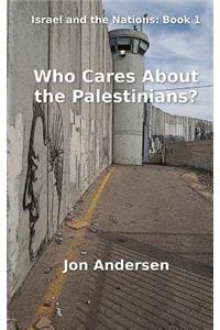 Who Cares About the Palestinians?