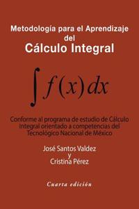 Metodología Para El Aprendizaje Del Cálculo Integral