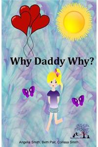 Why Daddy Why?