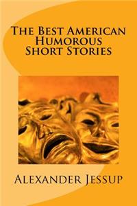 The Best American Humorous Short Stories