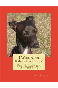 I Want A Pet Italian Greyhound