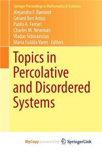 Topics in Percolative and Disordered Systems
