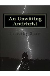 An Unwitting Antichrist