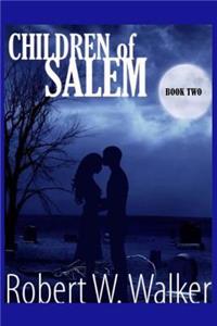 Children of Salem Book Two: Love in the time of the Witch Trials