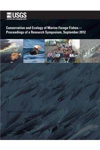 Conservation and Ecology of Marine Forage Fishes? Proceedings of a Research Symposium, September 2012