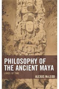 Philosophy of the Ancient Maya