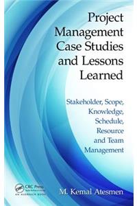 Project Management Case Studies and Lessons Learned