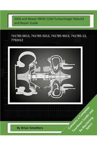 2006 and Newer BMW 120d Turbocharger Rebuild and Repair Guide