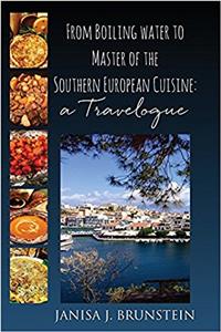 From Boiling Water to Master of the Southern European Cuisine