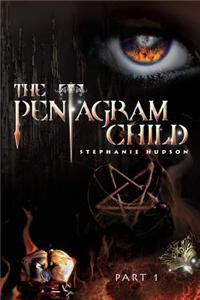 The Pentagram Child Part 1