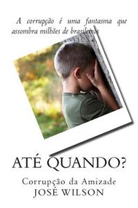 Ate Quando?