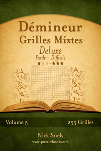 Démineur Grilles Mixtes Deluxe - Facile à Difficile - Volume 5 - 255 Grilles
