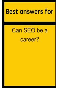 Best Answers for Can Seo Be a Career?
