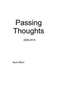 Passing Thoughts 2005-2015