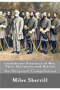 Confederate Prisoners of War, Their Narratives and Diaries