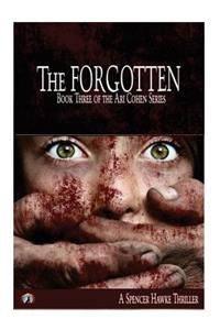 The Forgotten (Large Font) Book 3 in the Ari Cohen Series