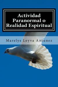 Actividad Paranormal O Realidad Espiritual