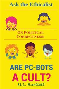 Ask the Ethicalist On Political Correctness