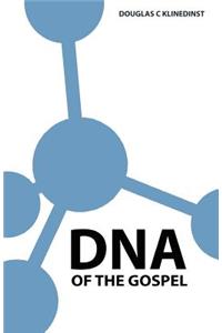 DNA Of The Gospel