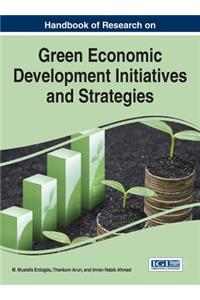 Handbook of Research on Green Economic Development Initiatives and Strategies