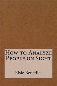 How to Analyze People on Sight