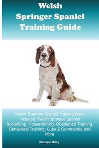 Welsh Springer Spaniel Training Guide Welsh Springer Spaniel Training Book Includes