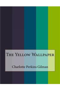 The Yellow Wallpaper