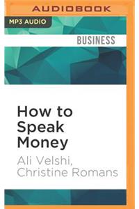 How to Speak Money