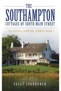 Southampton Cottages of South Main Street