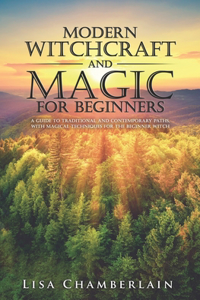 Modern Witchcraft and Magic for Beginners