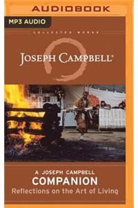 Joseph Campbell Companion: Reflections on the Art of Living