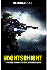 Nachtschicht: Feuerkampf unter reduzierten Lichtverhältnissen