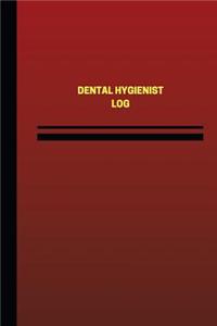 Dental Hygienist Log (Logbook, Journal - 124 pages, 6 x 9 inches)