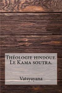 ThÃ©ologie Hindoue. Le Kama Soutra.