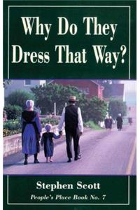 Why Do They Dress That Way?