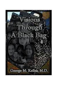 Visions Through a Black Bag