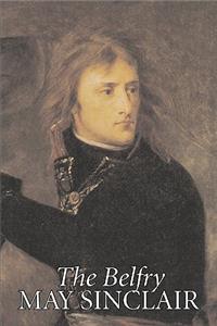 The Belfry by May Sinclair, Fiction, Literary, Romance