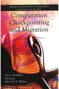Computation Checkpointing & Migration