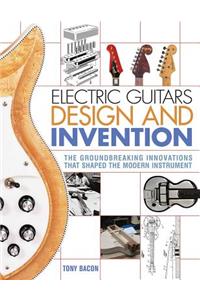 Electric Guitars Design and Invention