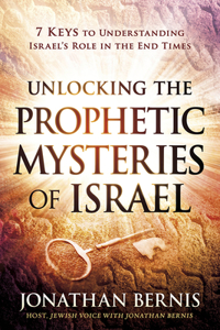 Unlocking the Prophetic Mysteries of Israel