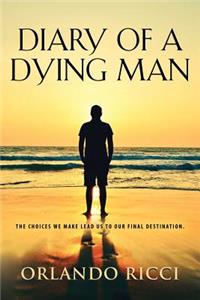 Diary of a Dying Man