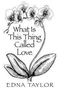 What Is This Thing Called Love