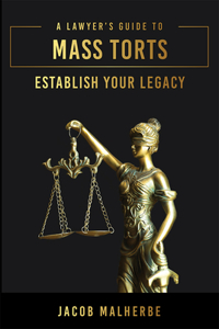 A Lawyer’s Guide To Mass Torts