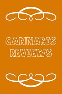 Cannabis Reviews