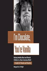 I'm Chocolate, You're Vanilla Lib/E