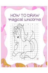 How to Draw Magical Unicorns